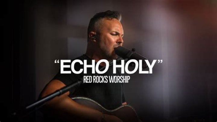 Echo Holy by Red Rocks Worship