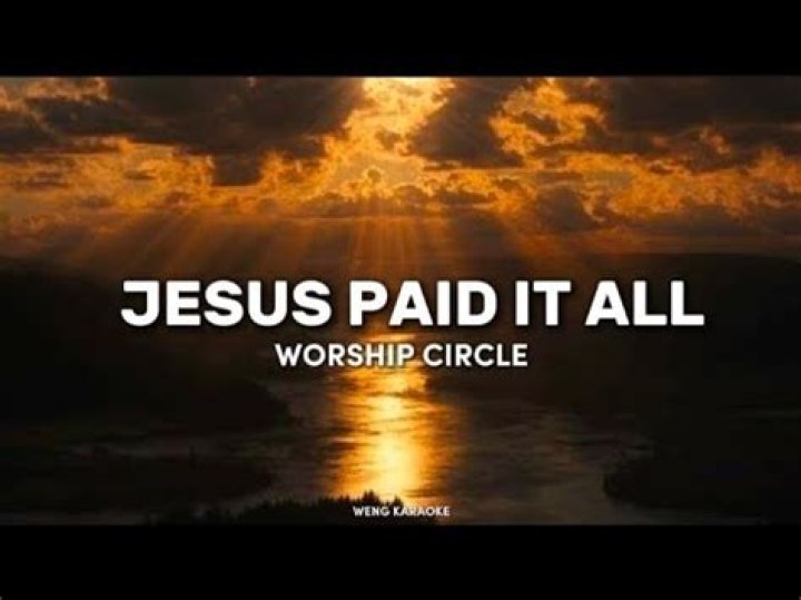 Jesus Paid It All by Worship Circle
