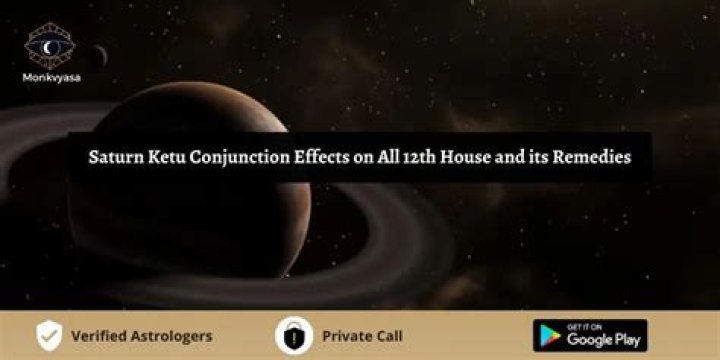 Saturn Ketu Conjunction Effects in the 9th, 10th, 11th, and 12th Houses Decoded: Explore the Saturn Ketu Conjunction Remedies!