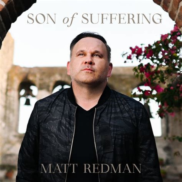 Son of Suffering by Bethel Music, Matt Redman