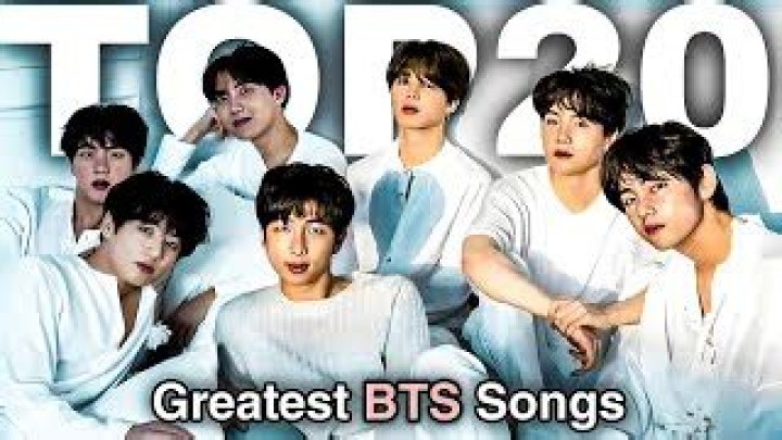 Top 20 Greatest BTS Songs
